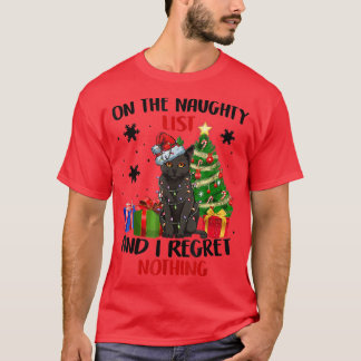 On The Naughty List And I Regret Nothing Cat Chris T Shirt