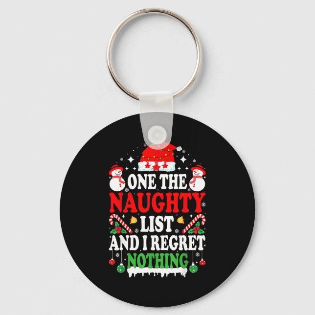 On The Naughty List And I Regret Nothing Funny Chr Nyckelring (Framsida)