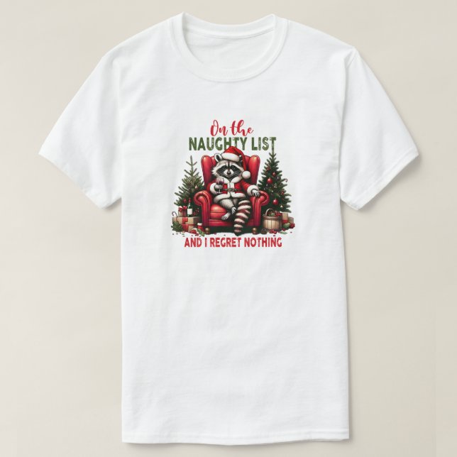 On the Naughty list and i regret nothing Raccoon T Shirt (Design framsida)