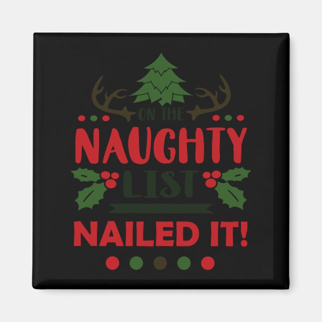 On The Naughty List Nailed It Christmas  Magnet (Framsidan)