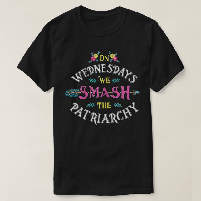 On Wednesdays We Smash he Patriarchy  Feminist  T Shirt (Design framsida)
