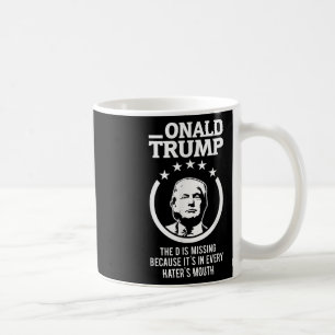 Onald Trump - D:n saknar sitt i alla kläckerier Kaffemugg