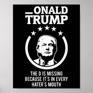 Onald Trump - D:n saknar sitt i alla kläckerier Poster