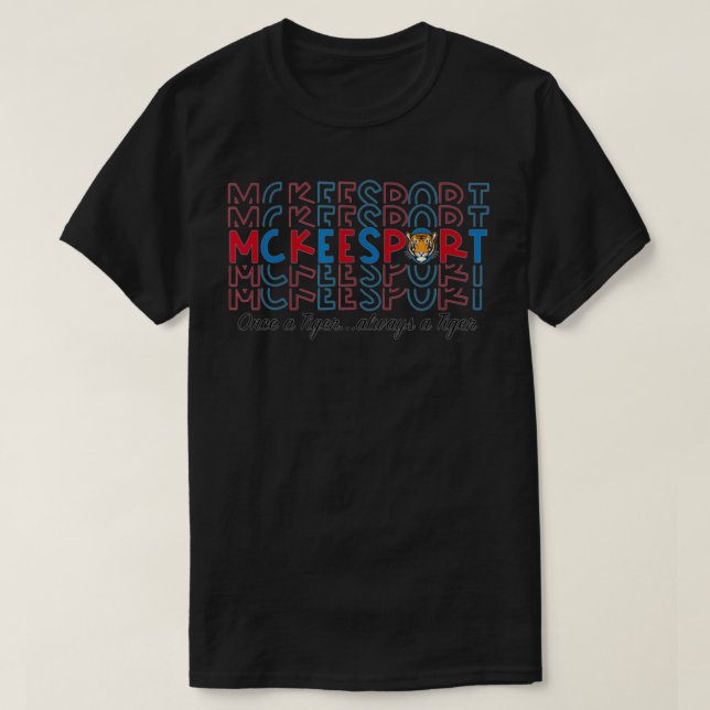 Once a Tiger always a tiger mckeesport  T Shirt (Design framsida)