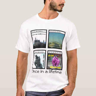 once in a lifetime t shirt