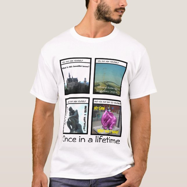once in a lifetime t shirt (Framsida)