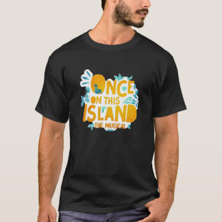 once on this island revival logo Essential  T Shirt