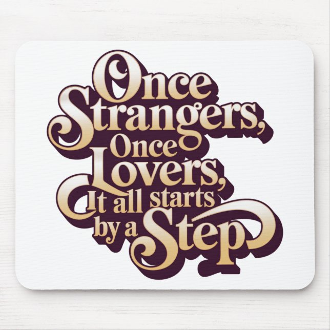 Once Strangers Lovers Step Quote  Musmatta (Framsidan)