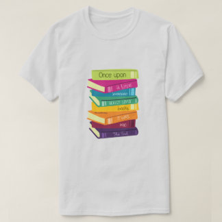 Once Upon A Time Someone Loved Books T Shirt