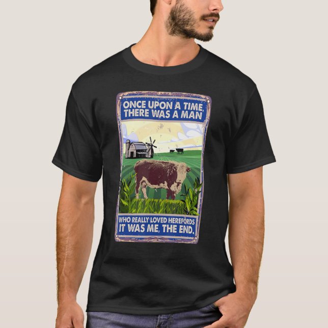 Once Upon A Time There Was A Man   Cow Breed Heref T Shirt (Framsida)