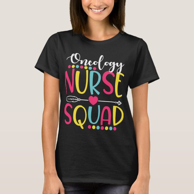 Oncology Nurse Squad Cute Funny Nurses Gift T Shirt (Framsida)
