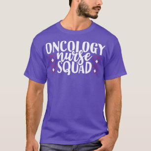 Oncology Nurse Squad T Shirt