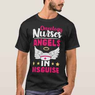 Oncology Nurses Änglar in Disguise T Shirt