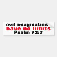 Onda föreställningar har inga gränser Psalm 73:7 T
