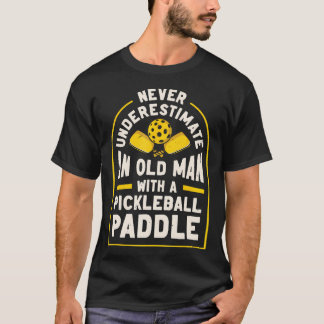 Onda män med pickleball P underskattas aldrig T Shirt