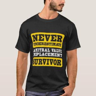 Onda undersåt inte Mitralventilbyte överlevare T Shirt