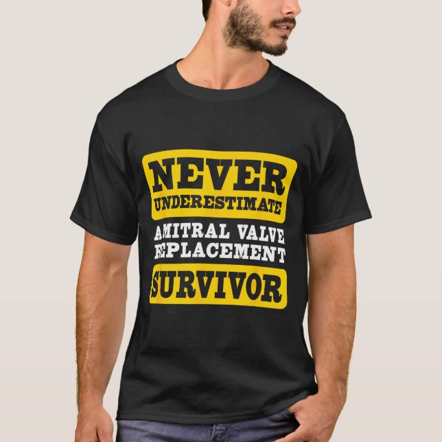 Onda undersåt inte Mitralventilbyte överlevare T Shirt (Framsida)