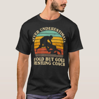 Onderskatt aldrig en gammal brottningscoach brotta t shirt