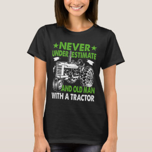 Onderskatt aldrig en gammal man med en traktor t shirt