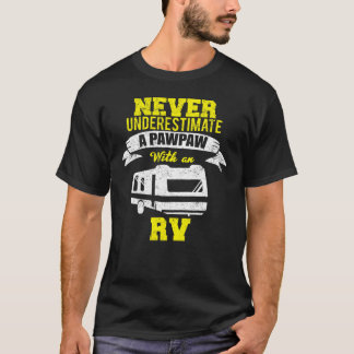 Onderskatt aldrig en Pawpaw husvagnscamping Distre T Shirt