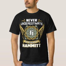 Onderskatt aldrig kraften hos en Hammitt