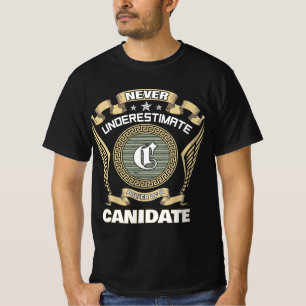 Onderskatt aldrig kraften hos en KANDIDAT T Shirt