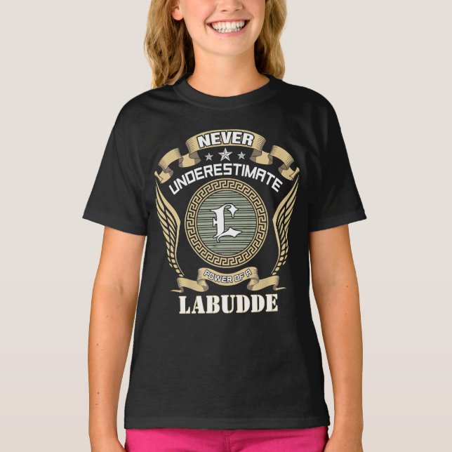 Onderskatt aldrig kraften hos en LABUDDE T Shirt (Framsida)