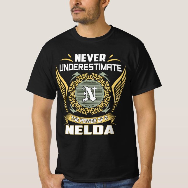 Onderskatt Aldrig Kraften Hos En Nelda T Shirt (Framsida)