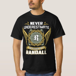 Onderskatt aldrig kraften hos en Randall T Shirt
