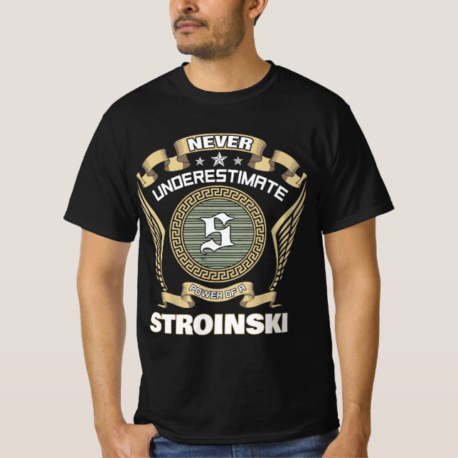 Onderskatt aldrig kraften hos en STROINSKI T Shirt (Framsida)