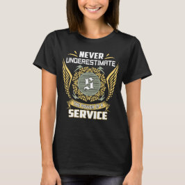 Onderskatt aldrig kraften hos en tjänst t shirt
