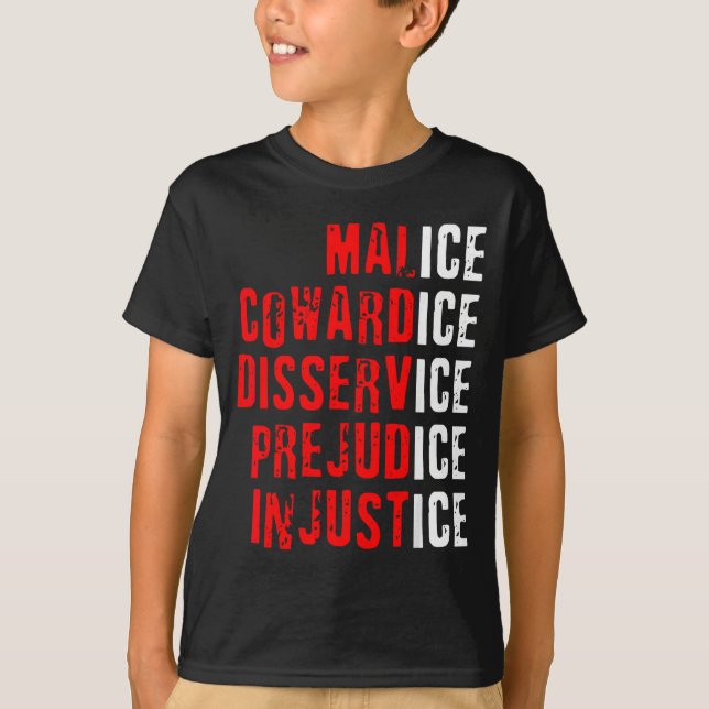 Ondska Feghet Förtjänst Fördom Orättvisa T Shirt (Framsida)