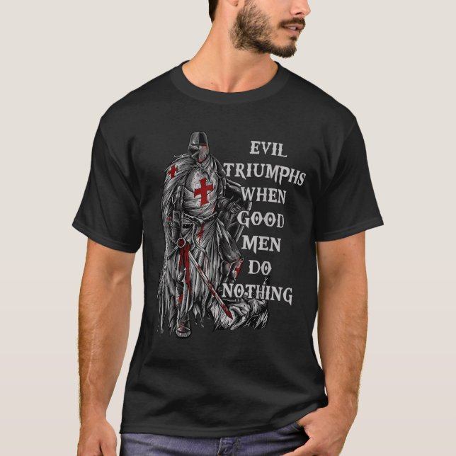Ondska triumferar när gott ingenting design t shirt (Framsida)