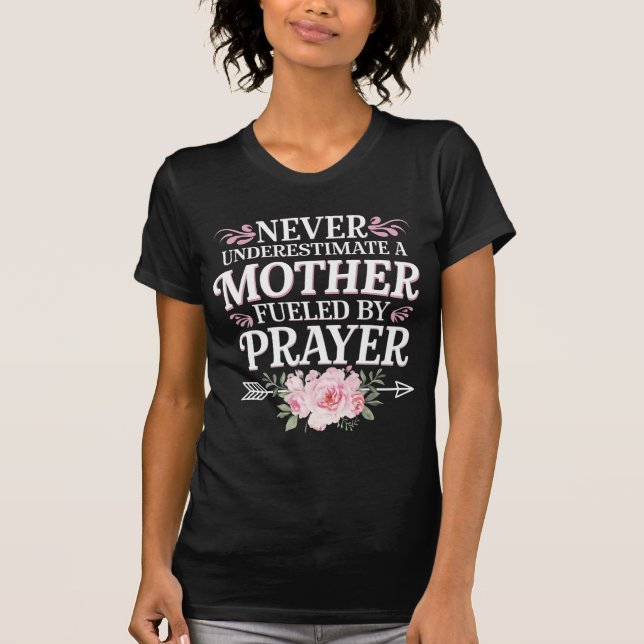 Ondskaffa Aldrig En Mor Som Drivs Av Bön T Shirt (Framsida)