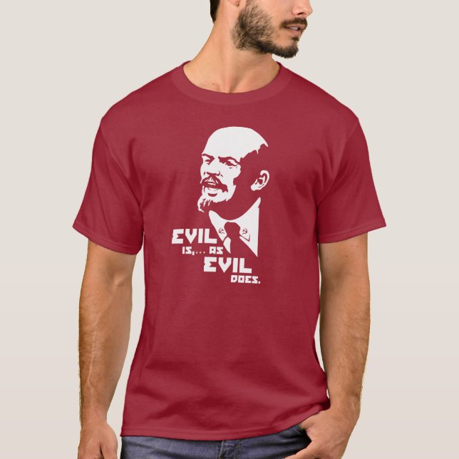 Ondskan är, som ondskan gör (Lenin) Tee (Framsida)