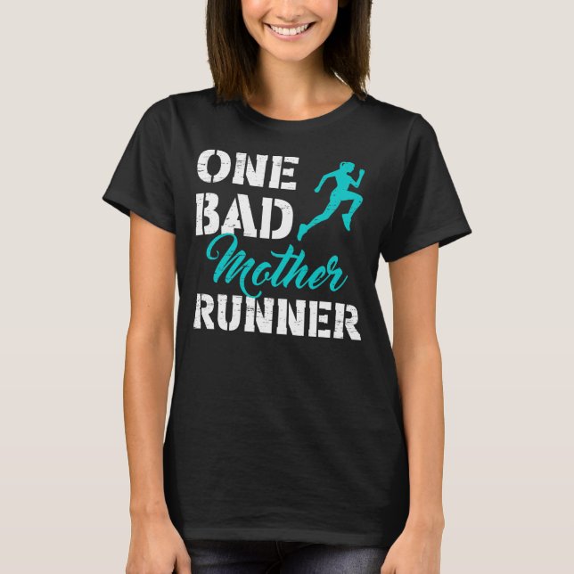 One Bad Mother Runner Sport Happy Mother's Day T Shirt (Framsida)