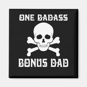 One Badass Bonus Step Pappa Birthday Magnet