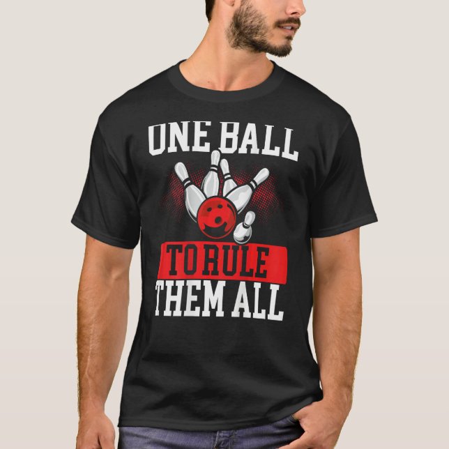 One Ball To Rule Them All Backprint Bowling T Shirt (Framsida)