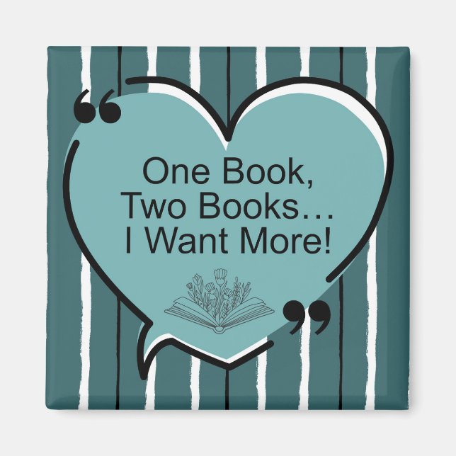 One Book, Two Books...I Want More!  Magnet (Framsidan)
