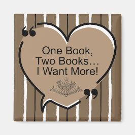 One Book, Two Books...I Want More! Magnet