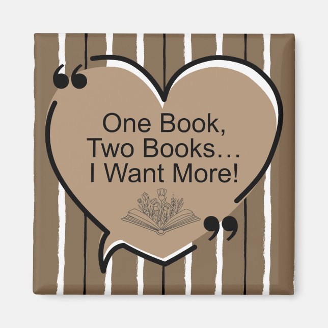 One Book, Two Books...I Want More! Magnet (Framsidan)