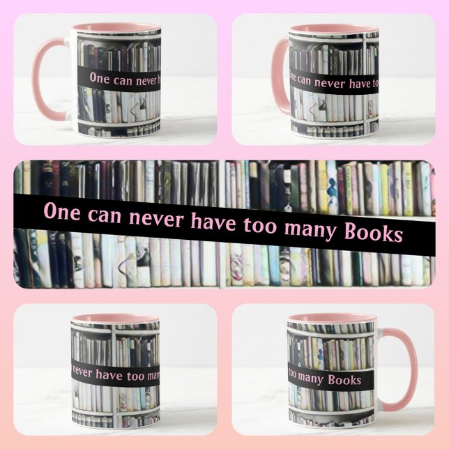 One Can Never Have too Many Books Pink Mugg (Skapare uppladdad)