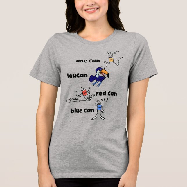 One Can Toucan Red Can Blue Can Women's Shirt T (Framsida)