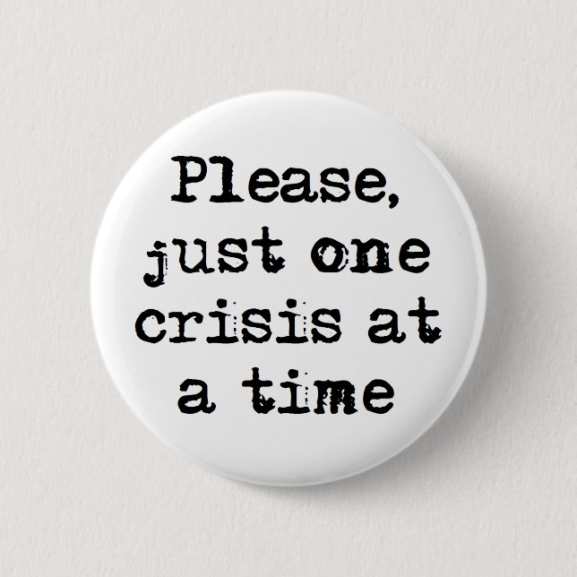 one crisis at a time coffee mug knapp (Framsida)