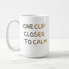 One Cup Closer to Calm Kaffemugg