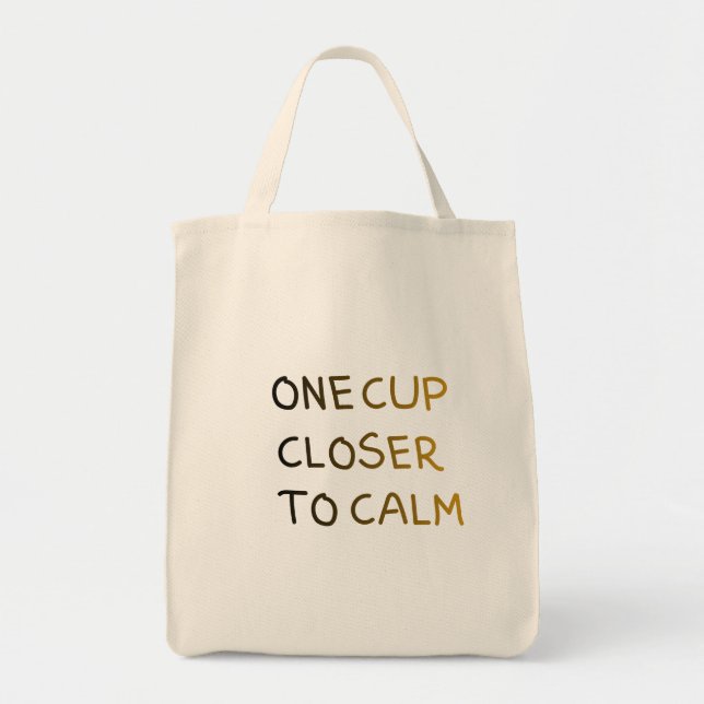 One Cup Closer to Calm Tygkasse (Framsidan)