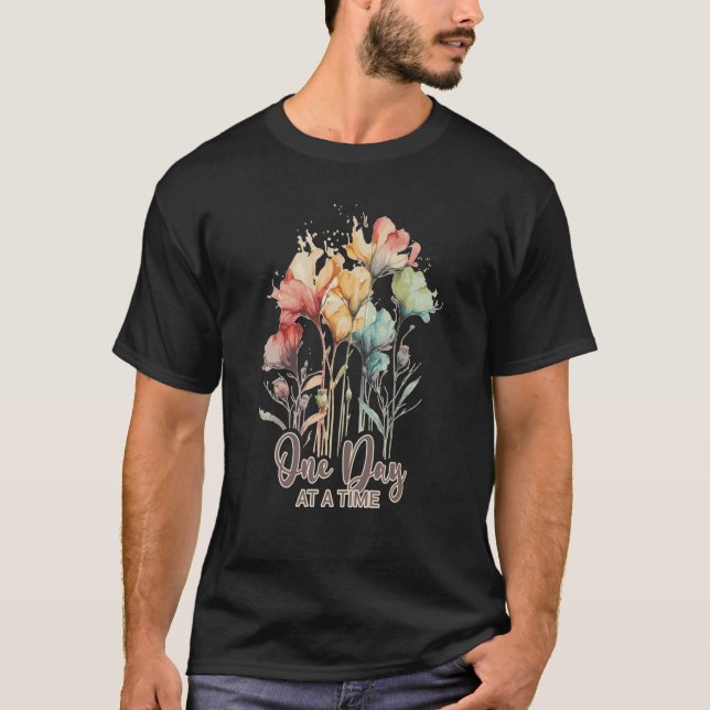 One Day At A Time Inspiring Mental Health Awarenes T Shirt (Framsida)