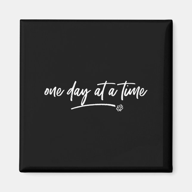 One Day At A Time Sitive Motivational Quote Saying Magnet (Framsidan)