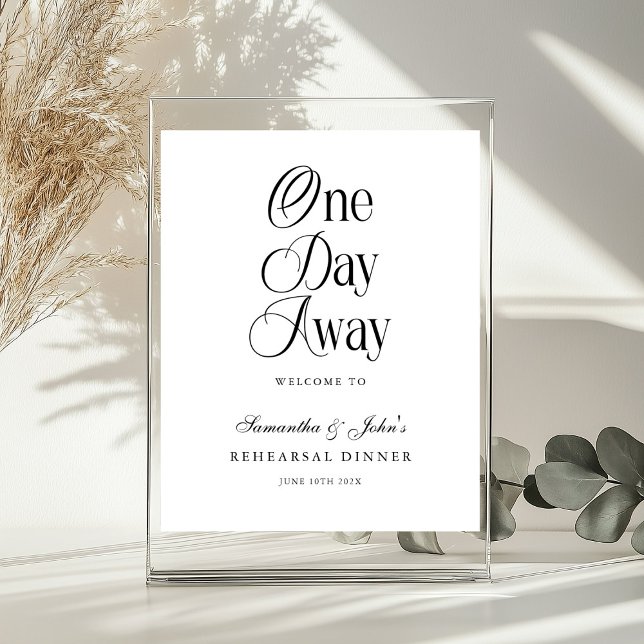 One Day Away Modern Rehearsal Dinner Welcome Sign Poster (Skapare uppladdad)