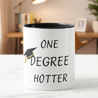 “One Degree Hotter Funny Coffee Mug” Mugg